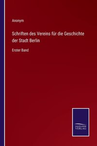 Schriften des Vereins für die Geschichte der Stadt Berlin