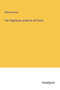 Vegetarian armed at all Points