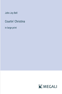 Courtin' Christina