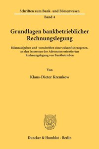 Grundlagen Bankbetrieblicher Rechnungslegung