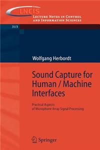 Sound Capture for Human / Machine Interfaces