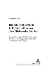 Die Ich-Problematik in E.T.A. Hoffmanns «Die Elixiere Des Teufels»