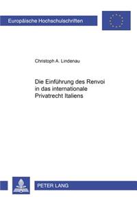 Die Einfuehrung Des Renvoi in Das Internationale Privatrecht Italiens