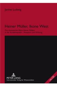 Heiner Mueller, Ikone West