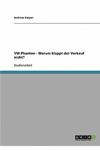 VW Phaeton - Warum Klappt Der Verkauf Nicht?
