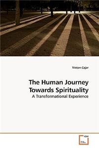 The Human Journey Towards Spirituality