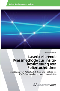 Laserbasierende Messmethode zur Insitu-Bestimmung von Poliertuchdicken