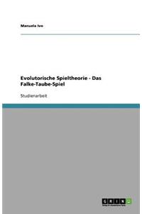 Evolutorische Spieltheorie - Das Falke-Taube-Spiel