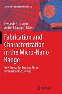 Fabrication and Characterization in the Micro-Nano Range