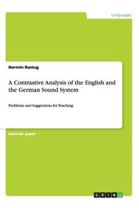 A Contrastive Analysis of the English and the German Sound System
