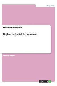 Reykjavík Spatial Environment