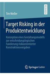 Target Risking in Der Produktentwicklung