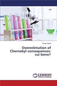 Overestimation of Chernobyl Consequences