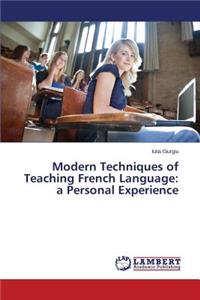 Modern Techniques of Teaching French Language