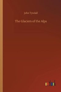 The Glaciers of the Alps