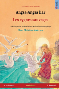 Angsa-Angsa liar - Les cygnes sauvages (b. Indonesia - b. Perancis)
