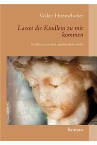 Lasset die Kindlein zu mir kommen