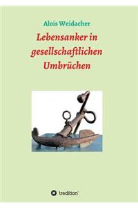 Lebensanker in gesellschaftlichen Umbrüchen