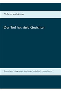 Tod hat viele Gesichter