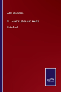 H. Heine's Leben und Werke