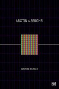 AROTIN & SERGHEI: Infinite Screen (French Edition)