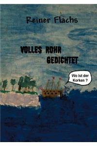 Volles Rohr gedichtet