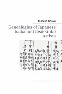Genealogies of Japanese tsuba and tôsô-kinkô Artists