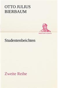 Studentenbeichten. Zweite Reihe