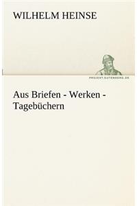 Aus Briefen - Werken - Tagebuchern