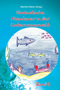 Fantastische Abenteuer in der Unterwasserwelt - Band 3