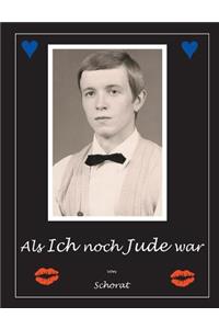 Als ich noch Jude war