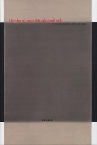 Lienhard Von Monkiewitsch: Color and Space