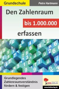 Den Zahlenraum bis 100.000 erfassen: Grundlegendes Zahlenraumverstandnis fordern und festigen