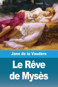 Rêve de Mysès