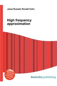 High Frequency Approximation