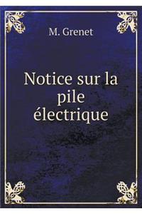 Notice Sur La Pile Électrique