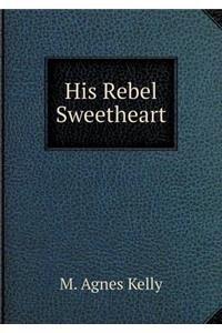 His Rebel Sweetheart