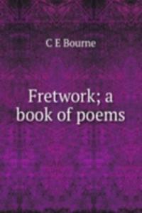 Fretwork; a book of poems