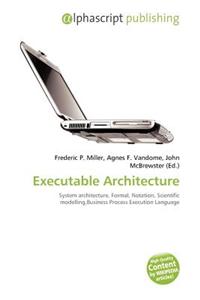Executable Architecture