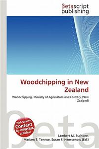 Woodchipping in New Zealand