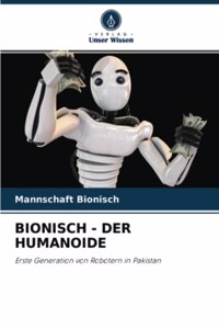 Bionisch - Der Humanoide