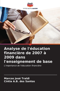 Analyse de l'éducation financière de 2007 à 2009 dans l'enseignement de base