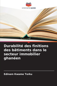 Durabilité des finitions des bâtiments dans le secteur immobilier ghanéen