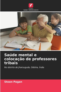 Saúde mental e colocação de professores tribais