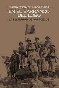 En el barranco del lobo... / In the Gorge of Wolf...: Las guerras de Marruecos / The Wars of Morocco
