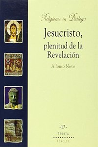 Jesucristo, plenitud de la revelacion (Religiones en dialogo) (Spanish Edition)