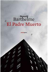 El Padre Muerto = The Dead Father