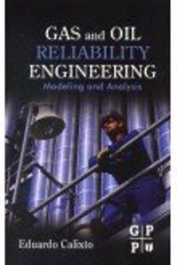 Gas And Oil Reliability Engineering : Modeling And Analysis (Pb)