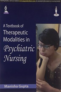 A Textbook of Therapeutic Modalities in Psychiatric Nursing