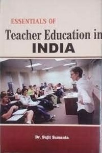 Essentials Of Teacher Education In India [Hardcover] [Hardcover]